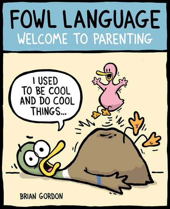 Fowl Language: Welcome to Parenting