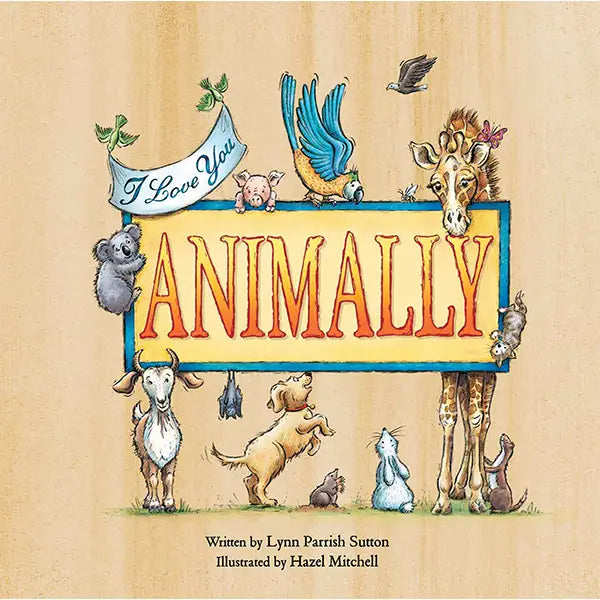 Animally - a book of ways to say I Love You